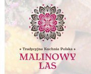 Restauracja Malinowy Las - Kęty