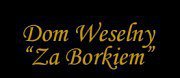 Dom Weselny Za Borkiem II - Chełm