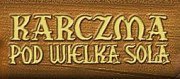 Karczma Pod Wielką Solą - Wieliczka